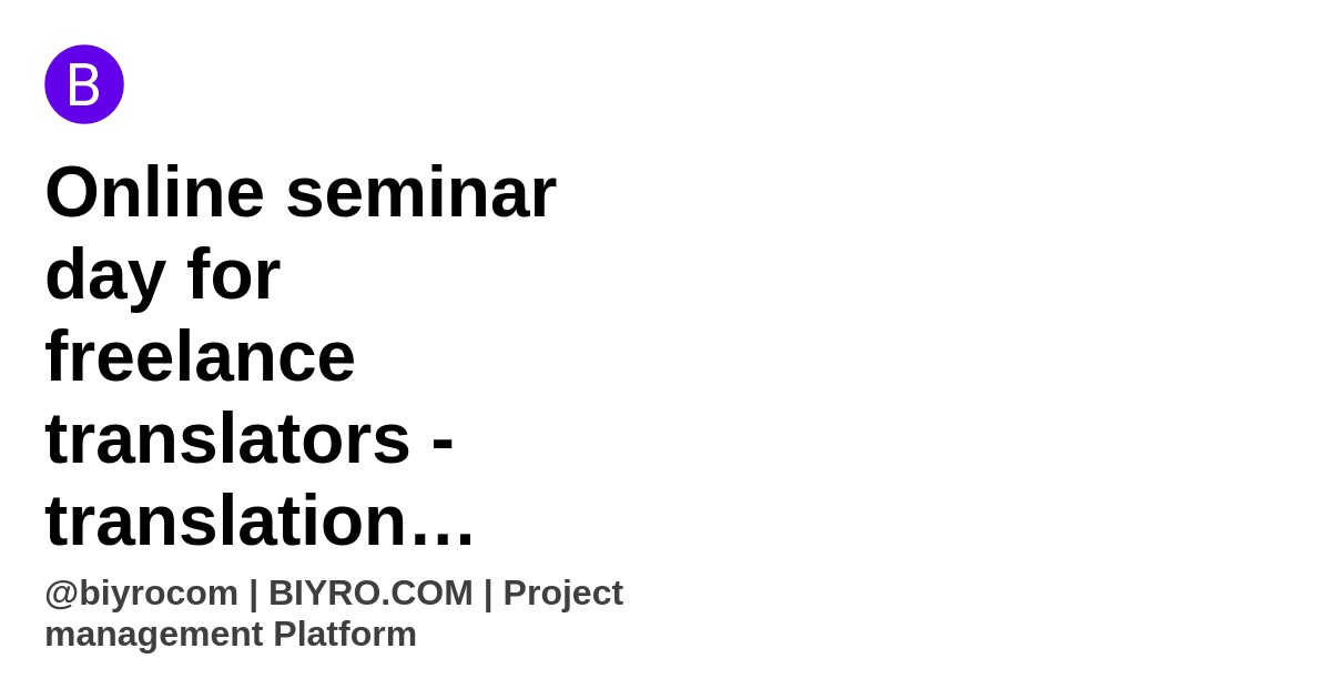 Online seminar day for freelance translators - translation software - Memoq