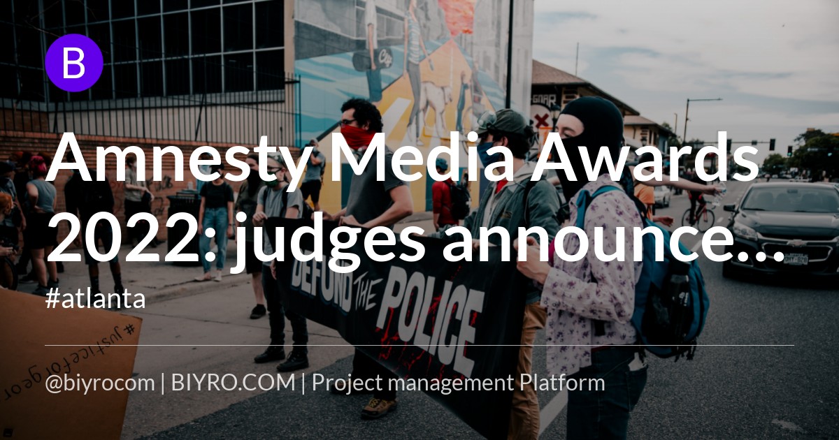 Amnesty Media Awards 2022: judges announced as entries close in just over a month