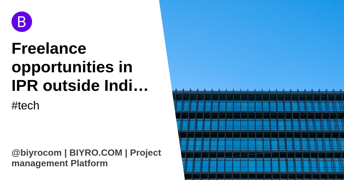 Freelance opportunities in IPR outside India - iPleaders