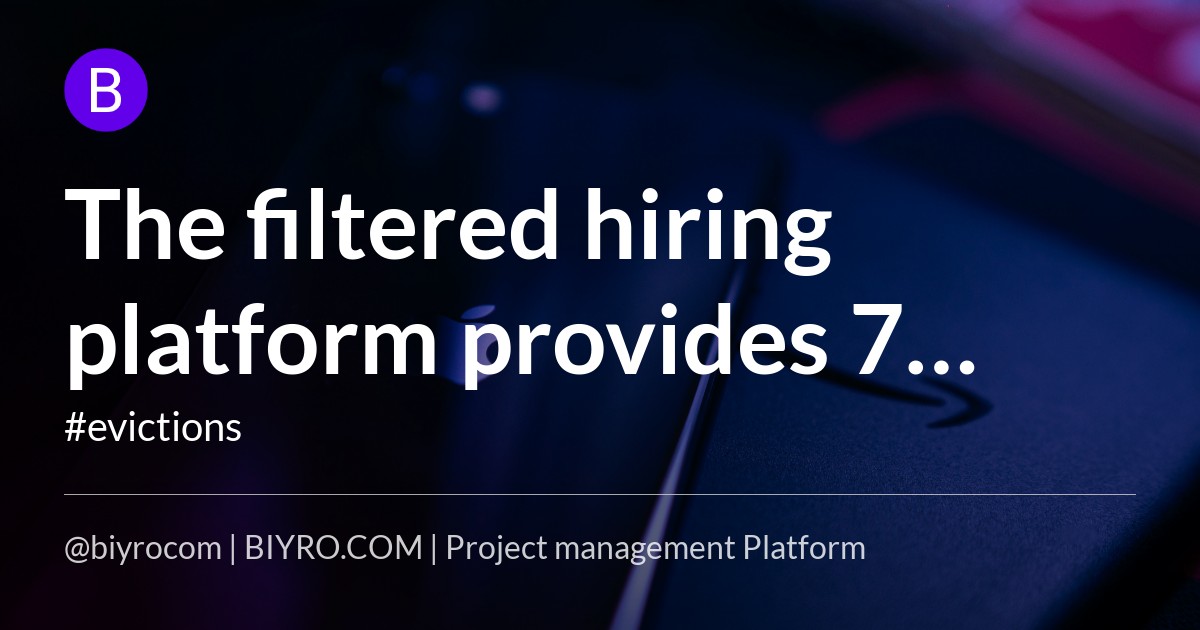 The filtered hiring platform provides 7 million dollars in financing