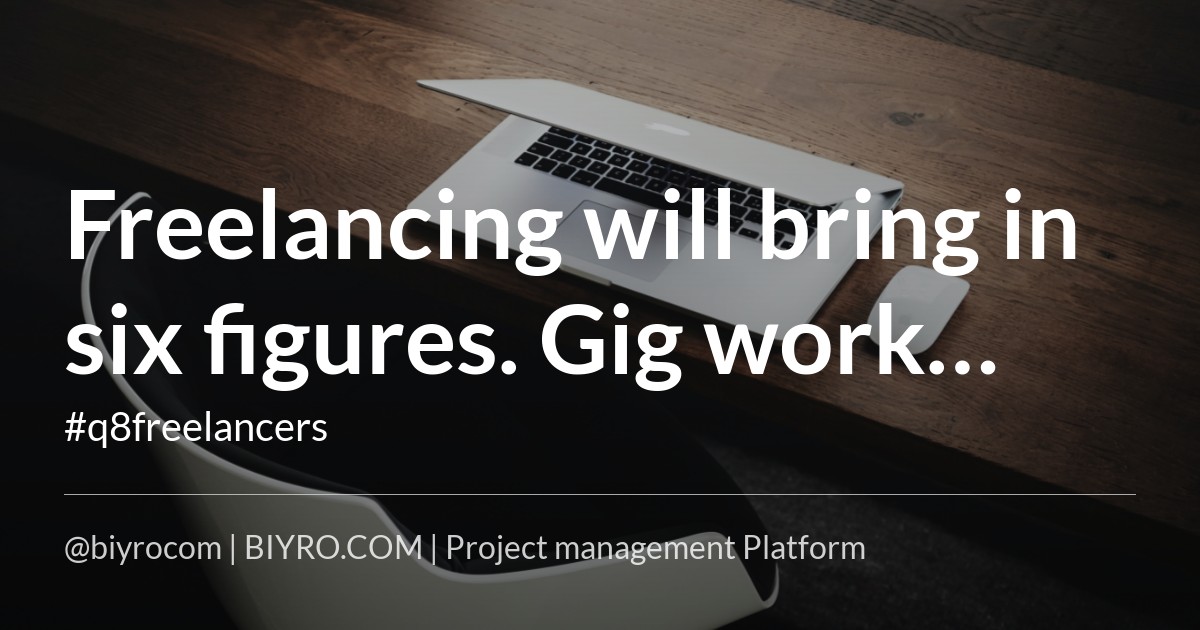 Freelancing will bring in six figures. Gig work becomes profitable thanks to this network.