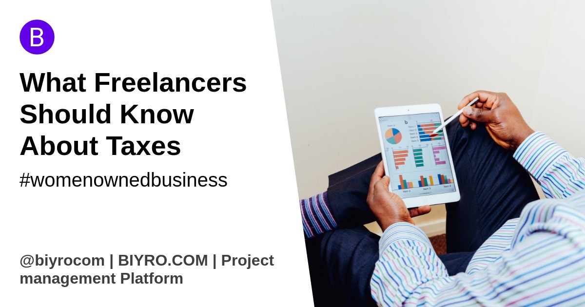 What Freelancers Should Know About Taxes