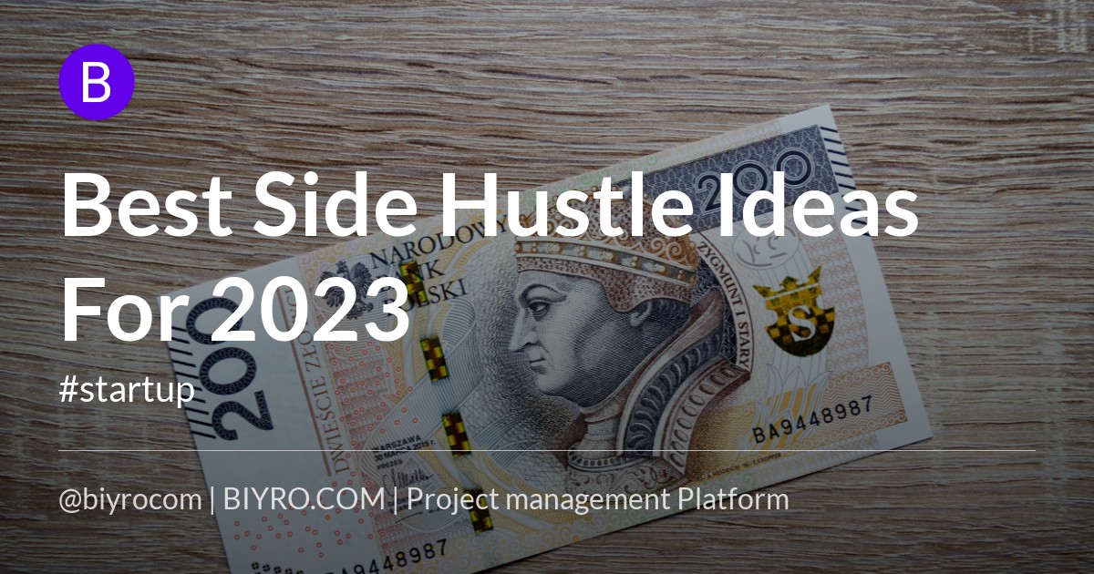 Best Side Hustle Ideas For 2023