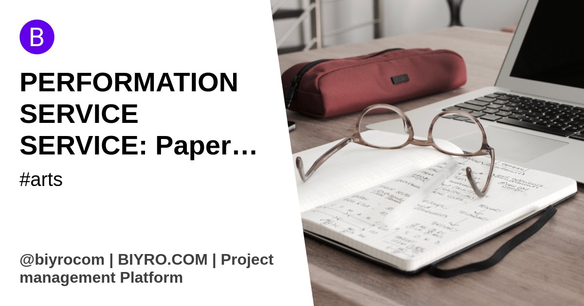 PERFORMATION SERVICE SERVICE: Paper Writing Services