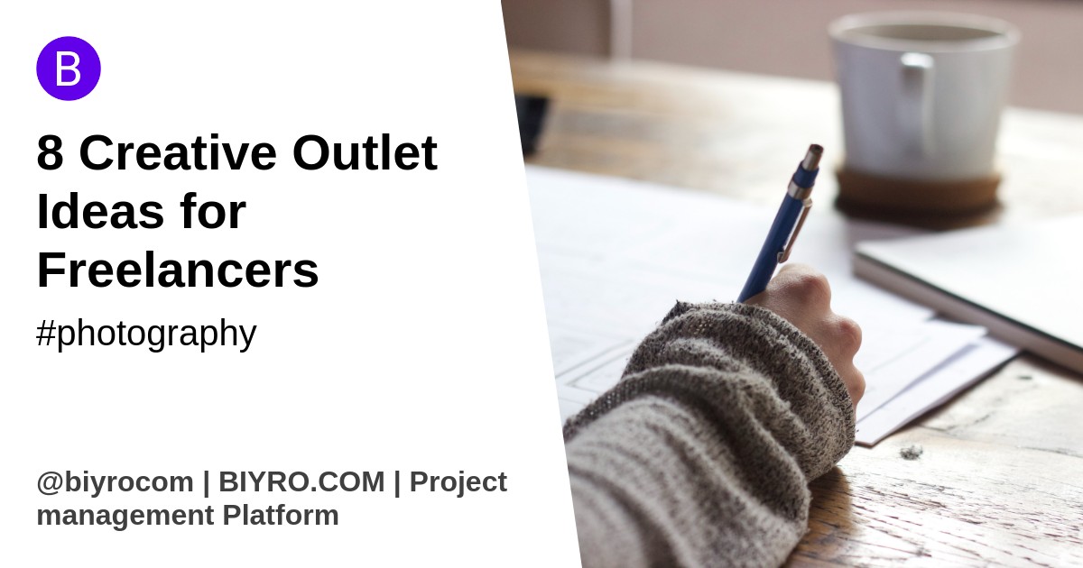 8 Creative Outlet Ideas for Freelancers