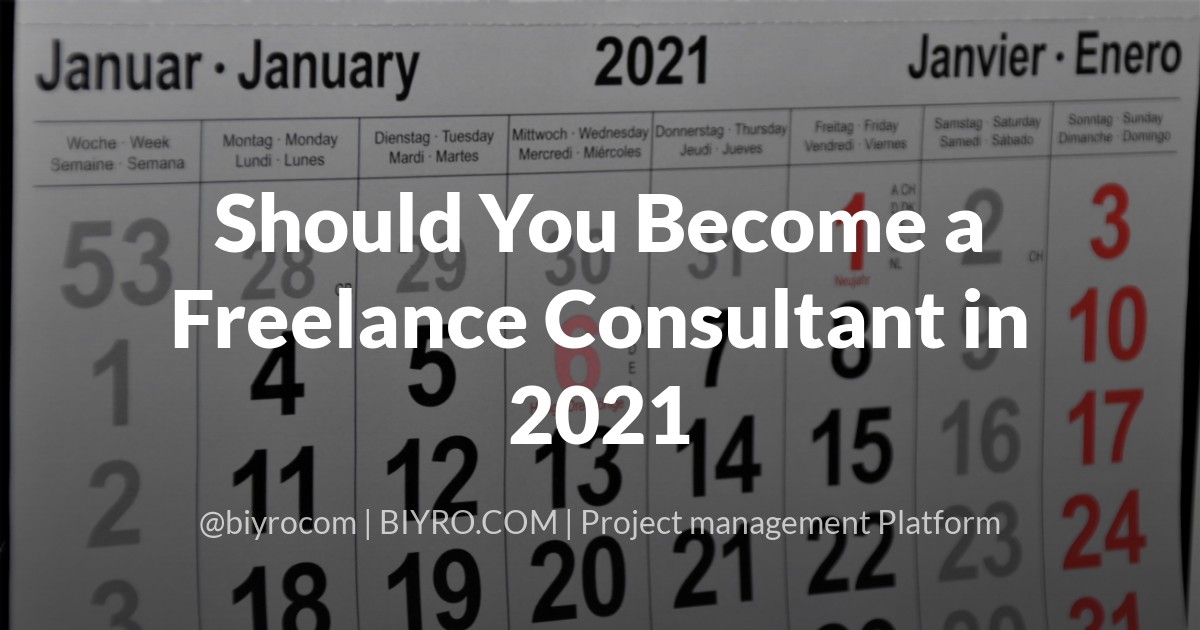 Should You Become a Freelance Consultant in 2021?