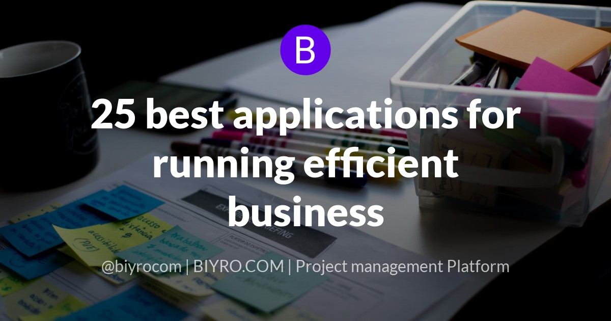 25 best applications for running efficient business