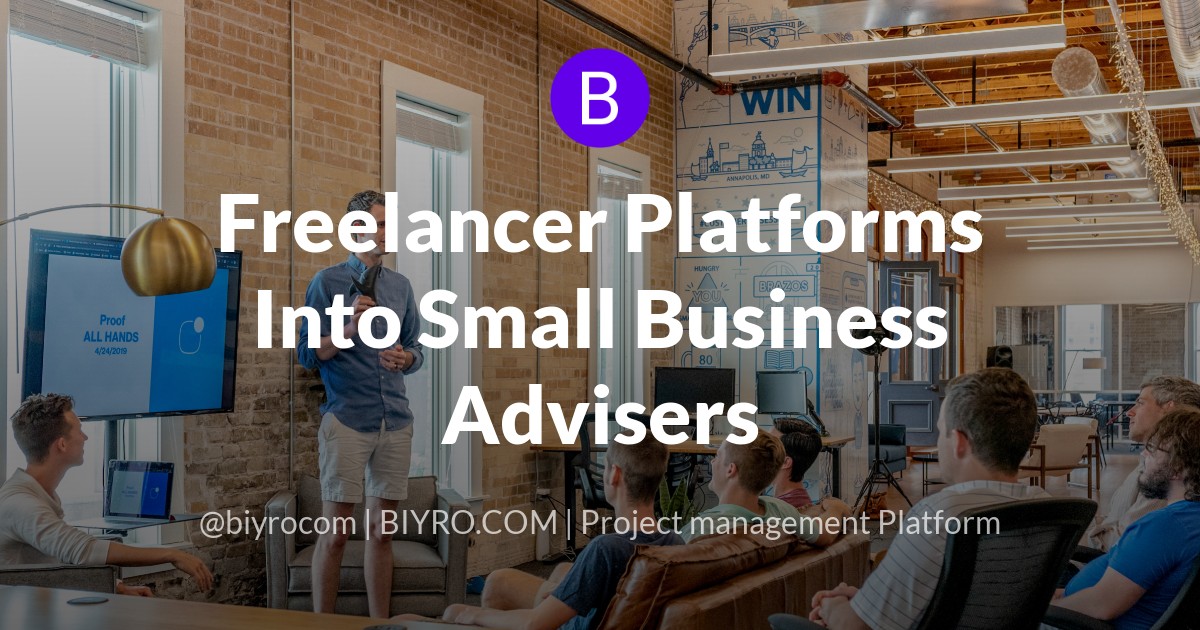 Freelancer Platforms Into Small Business Advisers