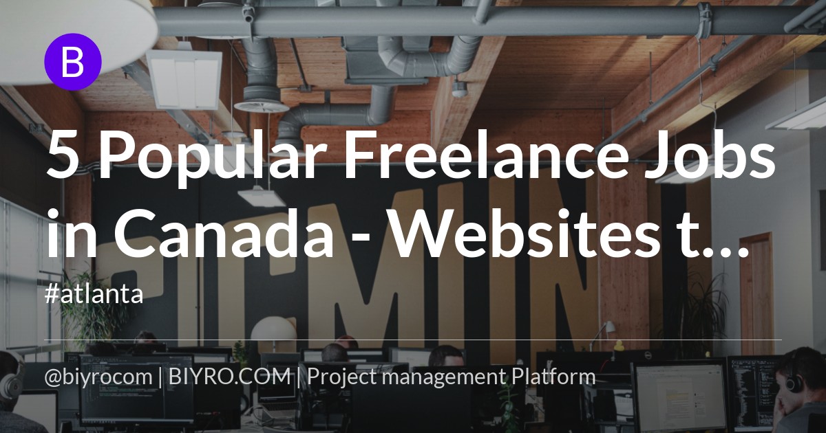 5 Popular Freelance Jobs in Canada - Websites to Find Them