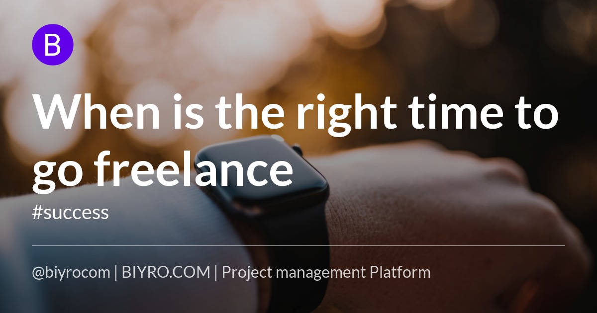 When is the right time to go freelance