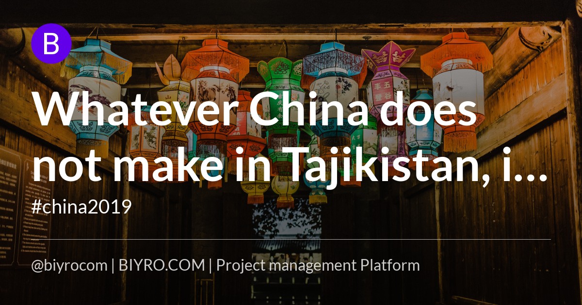 Whatever China does not make in Tajikistan, it is wrong to compare it with American imperialism