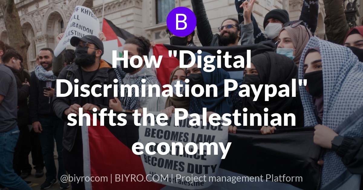 How Digital Discrimination Paypal shifts the Palestinian economy