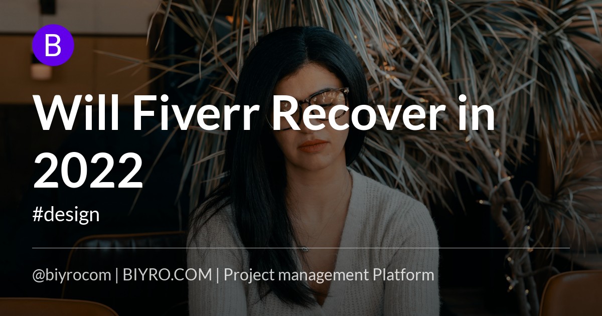Will Fiverr Recover in 2022