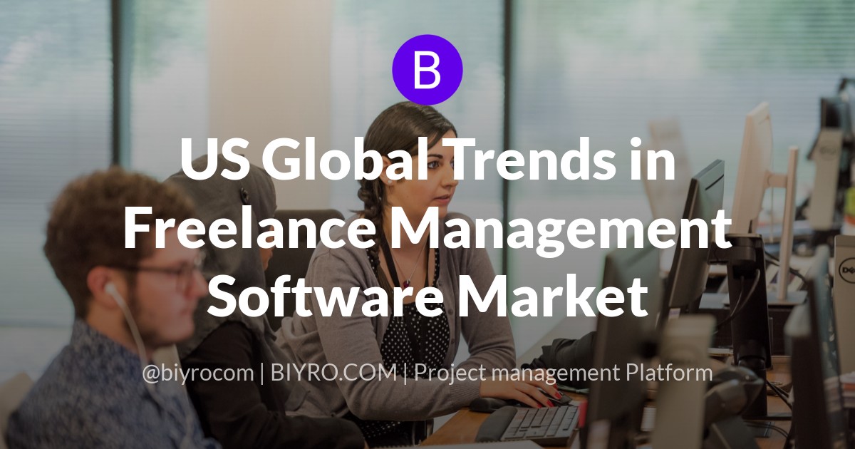 US Global Trends in Freelance Management Software Market