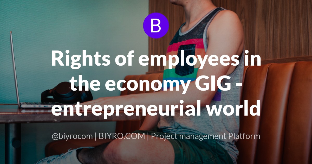 Rights of employees in the economy GIG - entrepreneurial world