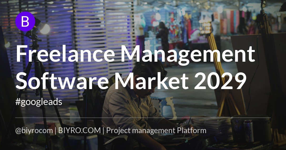 Freelance Management Software Market 2029