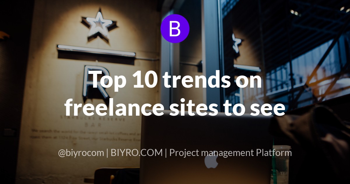 Top 10 trends on freelance sites to see