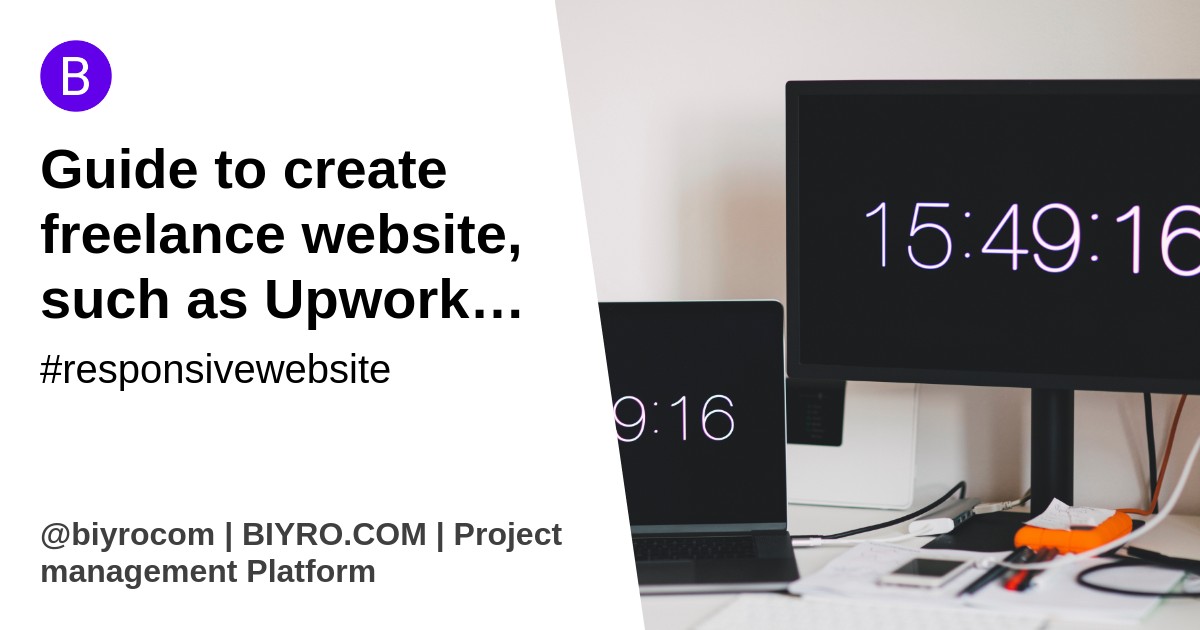 Guide to create freelance website, such as Upwork: cost, time, features, monetization