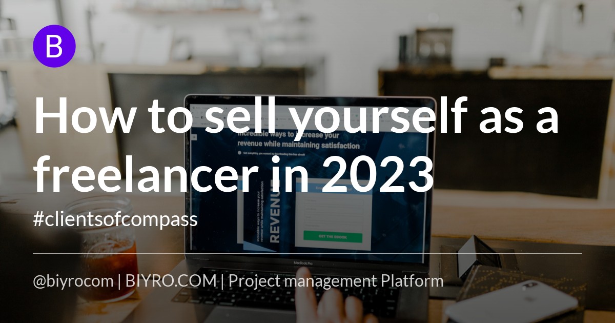 How to sell yourself as a freelancer in 2023