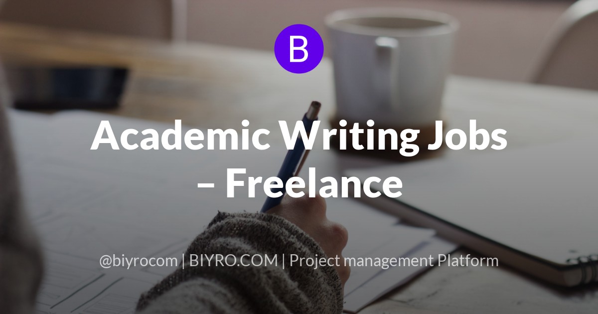 Academic Writing Jobs – Freelance
